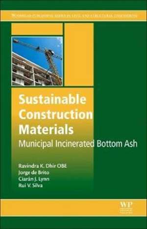 Sustainable Construction Materials: Municipal Incinerated Bottom Ash de Ravindra K. Dhir OBE