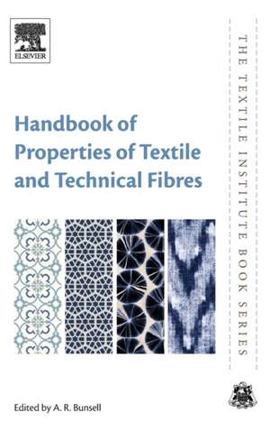 Handbook of Properties of Textile and Technical Fibres de A. R. Bunsell