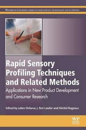 Rapid Sensory Profiling Techniques: Applications in New Product Development and Consumer Research de Julien Delarue