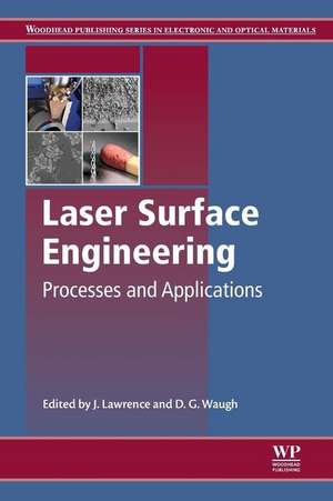 Laser Surface Engineering: Processes and Applications de Jonathan R. Lawrence