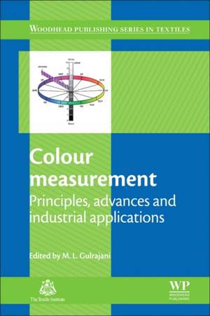 Colour Measurement: Principles, Advances and Industrial Applications de M. L. Gulrajani