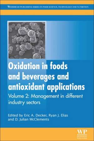 Oxidation in Foods and Beverages and Antioxidant Applications: Management in Different Industry Sectors de Eric A Decker