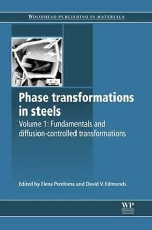 Phase Transformations in Steels: Fundamentals and Diffusion-Controlled Transformations de Elena Pereloma