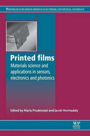 Printed Films: Materials Science and Applications in Sensors, Electronics and Photonics de Maria Prudenziati