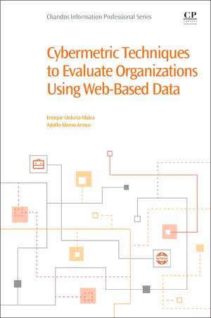 Cybermetric Techniques to Evaluate Organizations Using Web-Based Data de Enrique Orduna-Malea