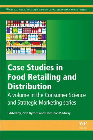 Case Studies in Food Retailing and Distribution de John Byrom