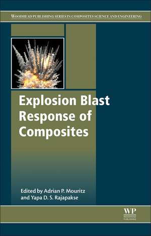 Explosion Blast Response of Composites de Adrian P. Mouritz