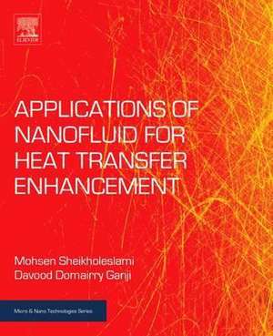 Applications of Nanofluid for Heat Transfer Enhancement de Mohsen Sheikholeslami