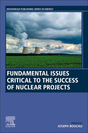 Fundamental Issues Critical to the Success of Nuclear Projects de Joseph Boucau