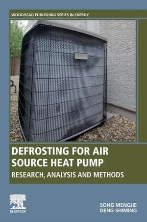 Defrosting for Air Source Heat Pump: Research, Analysis and Methods de Mengjie Song