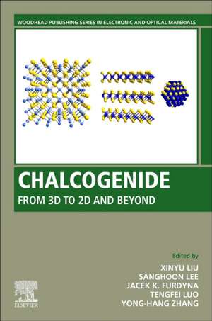 Chalcogenide: From 3D to 2D and Beyond de Xinyu Liu