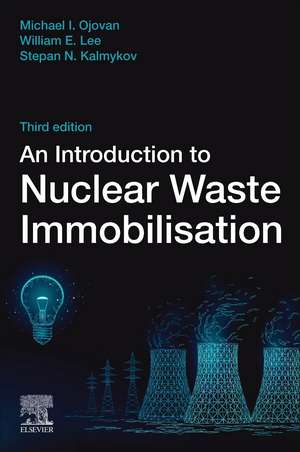 An Introduction to Nuclear Waste Immobilisation de Michael I. Ojovan