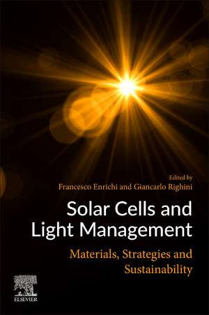 Solar Cells and Light Management: Materials, Strategies and Sustainability de Francesco Enrichi