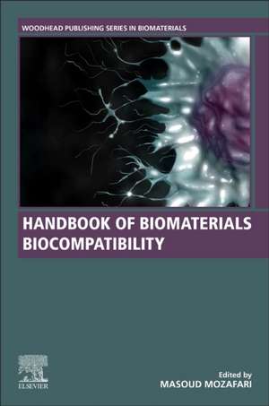 Handbook of Biomaterials Biocompatibility de Masoud Mozafari