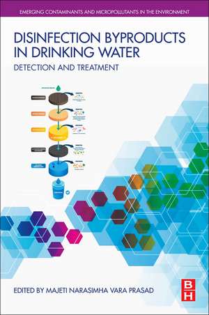 Disinfection By-products in Drinking Water: Detection and Treatment de M. N. V. Prasad