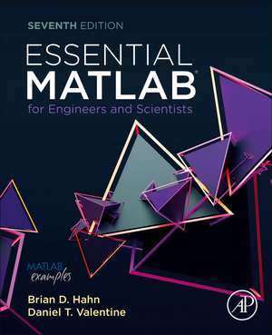 Essential MATLAB for Engineers and Scientists de Daniel T. Valentine