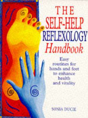 The Self-Help Reflexology Handbook de Sonia Ducie