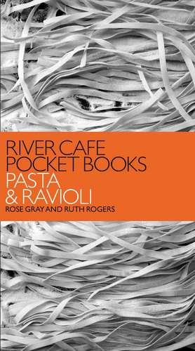 River Cafe Pocket Books: Pasta and Ravioli de Rose Gray