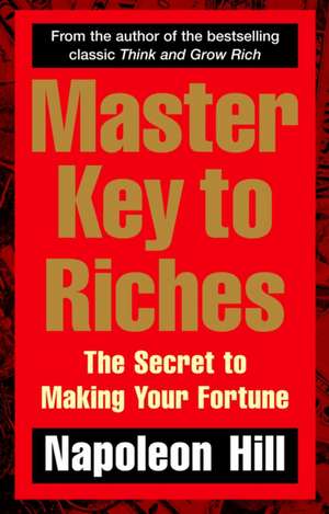 Master Key to Riches de Napoleon Hill