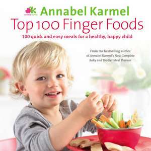 Top 100 Finger Foods de Annabel Karmel