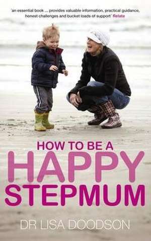 How to be a Happy Stepmum de Lisa Doodson