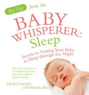 Blau, M: Top Tips from the Baby Whisperer: Sleep