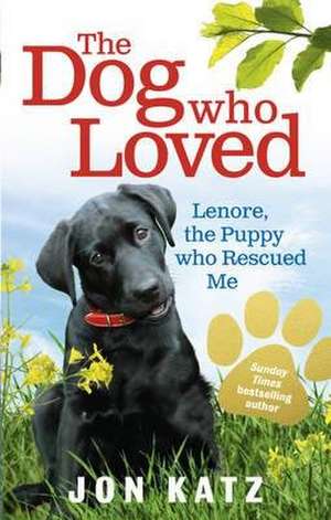 Katz, J: The Dog who Loved de Jon (Author) Katz