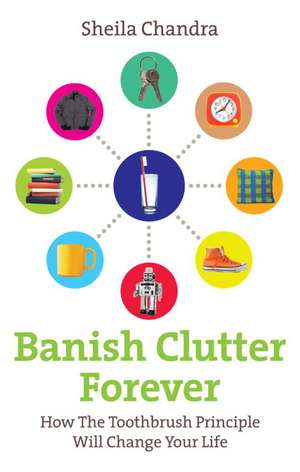 Banish Clutter Forever de Sheila Chandra