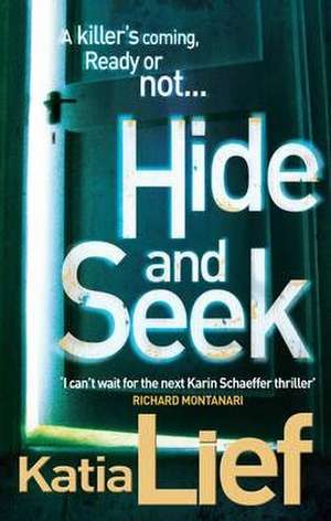 Lief, K: Hide and Seek de Katia Lief