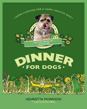 Dinner for Dogs de Henrietta Morrison