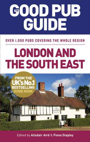 The Good Pub Guide: Over 1,000 Pubs Covering the Whole Region de Alisdair Aird