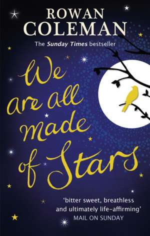 We Are All Made of Stars de Rowan Coleman