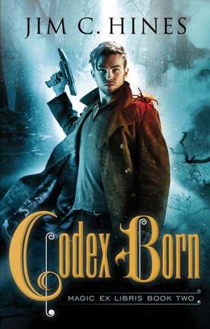 Codex Born de Jim C. Hines