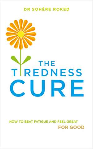 The Tiredness Cure de Dr. Sohere Roked