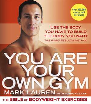 You Are Your Own Gym de Mark Lauren