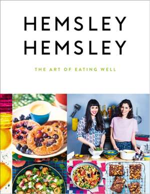 The Art of Eating Well de Jasmine Hemsley