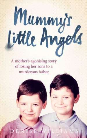 Mummy's Little Angels de Denise Williams