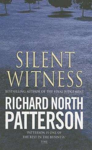 Silent Witness de Richard North Patterson