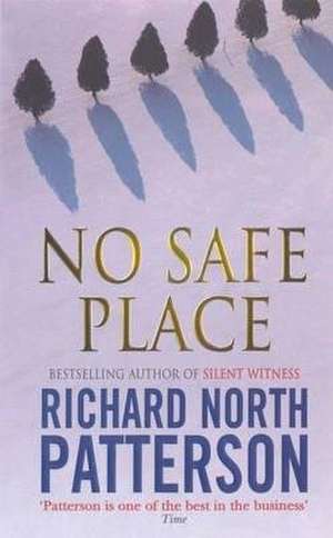 No Safe Place de Richard North Patterson