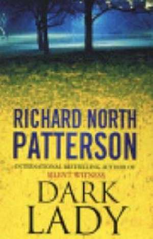 Patterson, R: Dark Lady de Richard North Patterson