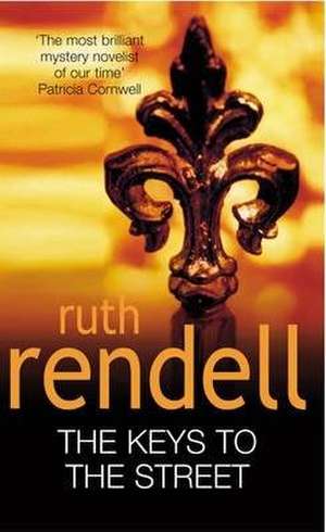 The Keys to the Street de Ruth Rendell