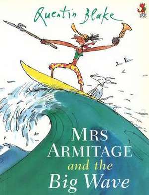 Mrs Armitage And The Big Wave de Quentin Blake