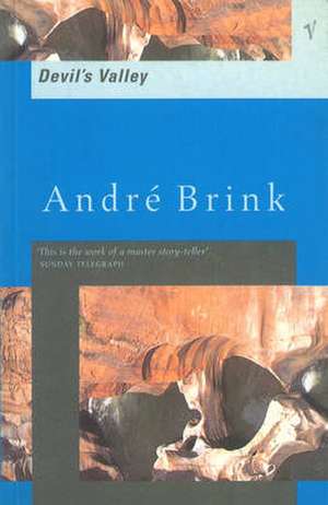 Devil's Valley de Andre Brink