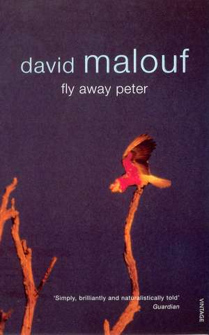 Fly Away Peter de David Malouf