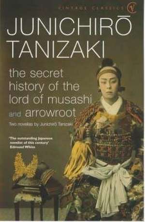 The Secret History of The Lord of Musashi de Junichiro Tanizaki