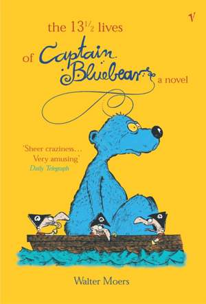 The 13.5 Lives Of Captain Bluebear de Walter Moers