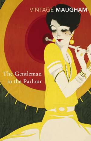 The Gentleman In The Parlour de W. Somerset Maugham