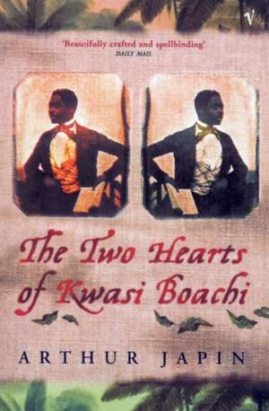 The Two Hearts Of Kwasi Boachi de Arthur Japin