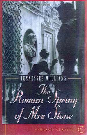 The Roman Spring Of Mrs Stone de Tennessee Williams