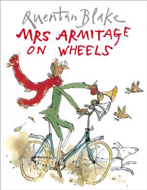 Mrs Armitage on Wheels de Quentin Blake